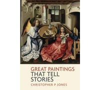 Great Paintings That Tell Stories: Discover The Narrative Power Of Art (Looking At Art)