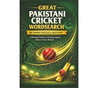GREAT PAKISTANI CRICKET WORDSEARCH 80 THEMED PUZZLES & SOLUTIONS: Celebrating Pakistan’s Cricketing Legends, History & Iconic Moments