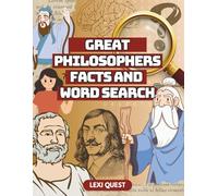 Great Philosophers Facts and Word Search: Explore the Wisdom of History’s Greatest Minds with Fun Puzzles and Fascinating Facts