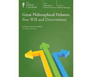 Great Philosophical Debates: Free Will and Determinism