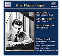 Great Pianists - Kapell : Prokofiev - Piano Concerto No. 3 / Shostakovich - Three Preludes / Khachaturian Piano Concerto