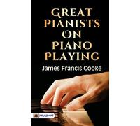 Great Pianists On Piano Playing