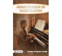 Great Pianists on Piano Playing