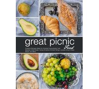Great Picnic Food: Creative Recipes Ideas for Outside Consumption Like Sesame Crab Wraps, Honey Sriracha Chicken Wings, Loaded Amish Potato Salad, and More