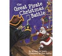 Great Pirate Christmas Battle The by Michael Lewis & Illustrated by Stan Jaskiel Michael Lewis (Auteur)