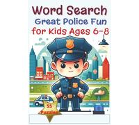 Great Police Fun Word Search: Fun and Easy Puzzle Brain Activities, and Learning Fun for Kids Ages 6-8