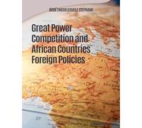 Great Power Competition and African Countries Foreign Policies