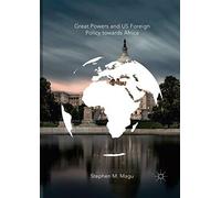 Great Powers And Us Foreign Policy Towards Africa