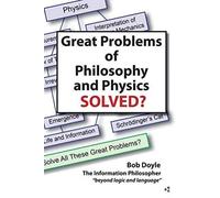Great Problems In Philosophy And Physics Solved?
