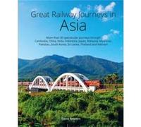 Great Railway Journeys in Asia by David Bowden David Bowden (Auteur)