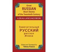 Great Russian Short Stories of the Twentieth Century: A Dual-Language Book (Dover Dual Language Russian) - [Version Originale] Inconnu (Auteur)