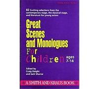 Great Scenes and Monologues for Children, The Young Actors Series Craig Slaight (Auteur)