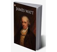 Great Scientists of the World : James Watt
