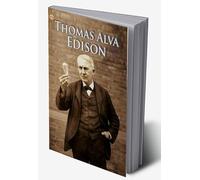 Great Scientists of the World : Thomas Alva Edison