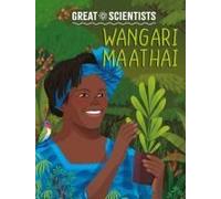 Great Scientists: Wangari Maathai