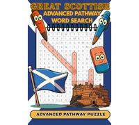 Great Scottish Challenging Advanced Pathways Word Search Book: Testing puzzles about Scotland, easy-to-read format perfect gift for travelers, ... Tricky and complex level puzzlebook.