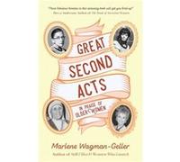 Great Second Acts by Marlene WagmanGeller Marlene Wagman-Geller (Auteur)
