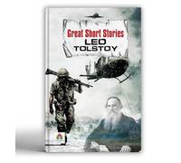 Great Short Stories - Leo Tolstoy | Classic Russian Literature | Moral, Spiritual and Philosophical Tales | Timeless Stories of Faith, Redemption and Human Nature | Literary Collection [Premium Paperb