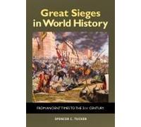 Great Sieges In World History: From Ancient Times To The 21st Century