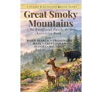 Great Smoky Mountains: An Unofficial Puzzle & Activities Book with 100+ Word Searches, Crosswords, Mazes, Cryptograms, Sudokus, & Factoids