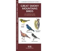 Great Smoky Mountains Birds A Folding Pocket Guide to Familiar Species by Illustrated by Dr Raymond Leung James Kavanagh James Kavanagh (Auteur)