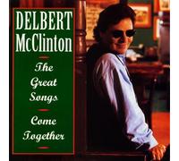 Great Songs Come Together by Delbert Mcclinton (1995-05-10)