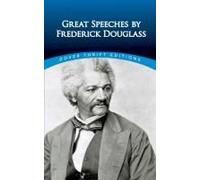 Great Speeches By Frederick Douglass