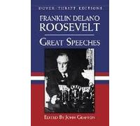 Great Speeches : Franklin Delano Roosevelt