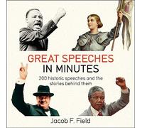 Great Speeches in Minutes