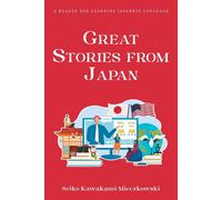 Great Stories From Japan: A Reader For Learning Japanese Language Paperback Book By Seiko Kawakami Mieczkowski