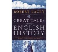 Great Tales from English History Robert Lacey (Auteur)