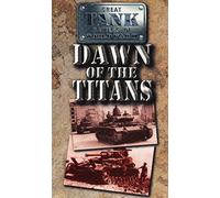 Great Tank Battles - Dawn of the Titans [VHS]