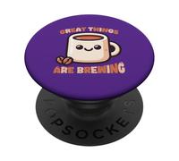 Great Things are Brewing Coffee Kawaii Cute Funny Coffee PopSockets PopGrip Adhésif