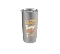 Great things take time. Inspirational Motivation Typography Gobelet isotherme en acier inoxydable double paroi