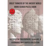 Great Thinkers of the Ancient Word Word Search Puzzle Book: Discover the Philosophers, Scholars, & Visionaries who Shaped Civilization | 110 Pages | 55 Puzzles