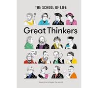 Great Thinkers: Simple Tools from Sixty Great Thinkers to Improve Your Life Today.