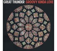 Great Thunder - Groovy Kinda Love
