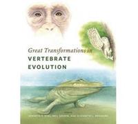 Great Transformations in Vertebrate Evolution - [Version Originale] Kenneth P Dial, Neil Shubin, Elizabeth Lindemann Brainerd, (Auteur)