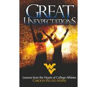 Great Unexpectations: Lessons from the Hearts of College Athletes