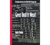 Great Until It Wasn't: The highs and lows of the 2003-2004 Chicago Cubs.