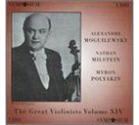 Great Violinists: Moguilewski Milstein & Polyakin