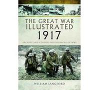 Great War Illustrated 1917 William Langford, (Auteur)