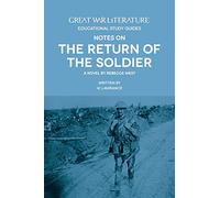 Great War Literature Notes on The Return of the Soldier