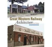 Great Western Railway Architecture by Amyas Crump Inconnu (Auteur)