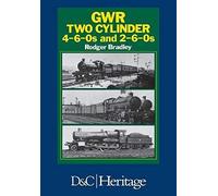 Great Western Railway Two Cylinder 4-6-0's And 2-6-0's