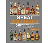 Great Whiskies: 500 of the Best from Around the World - [Version Originale] Inconnu (Auteur)