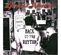 GREAT WHITE - Back to the Rhythm