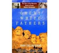 Great White Fathers John Taliaferro (Auteur)