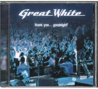 Great White - Thank You... Good Night ! (+ 2 inédits live)