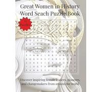 Great Women in History Word Search Puzzle Book: Discover inspiring female leaders, pioneers, and changemakers from around the world | 110 Pages | 55 Puzzles